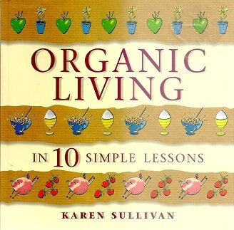Organic Living in 10 Simple Lessons