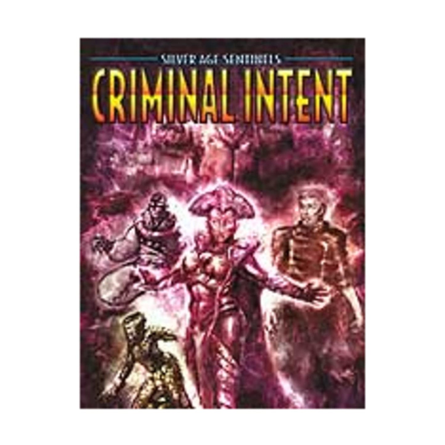 Silver Age Sentinels Criminal Intent: A Villain's Almanac