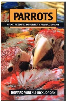 Parrots: Hand Feeding and Nursery Management - 8818