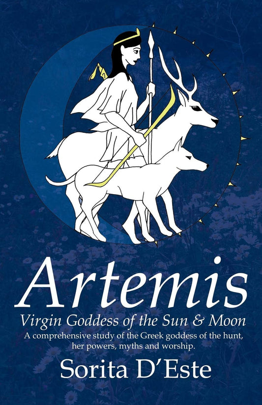 Artemis: Virgin Goddess of the Sun & Moon--A Comprehensive Guide to the Greek Goddess of the Hunt, Her Myths, Powers & Mysteries - 6494