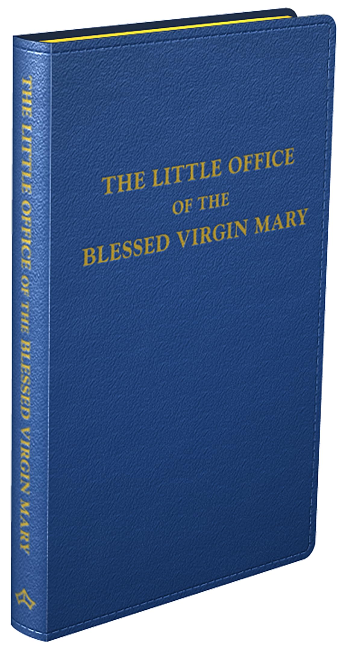 The Little Office of the Blessed Virgin Mary (English and Latin Edition)