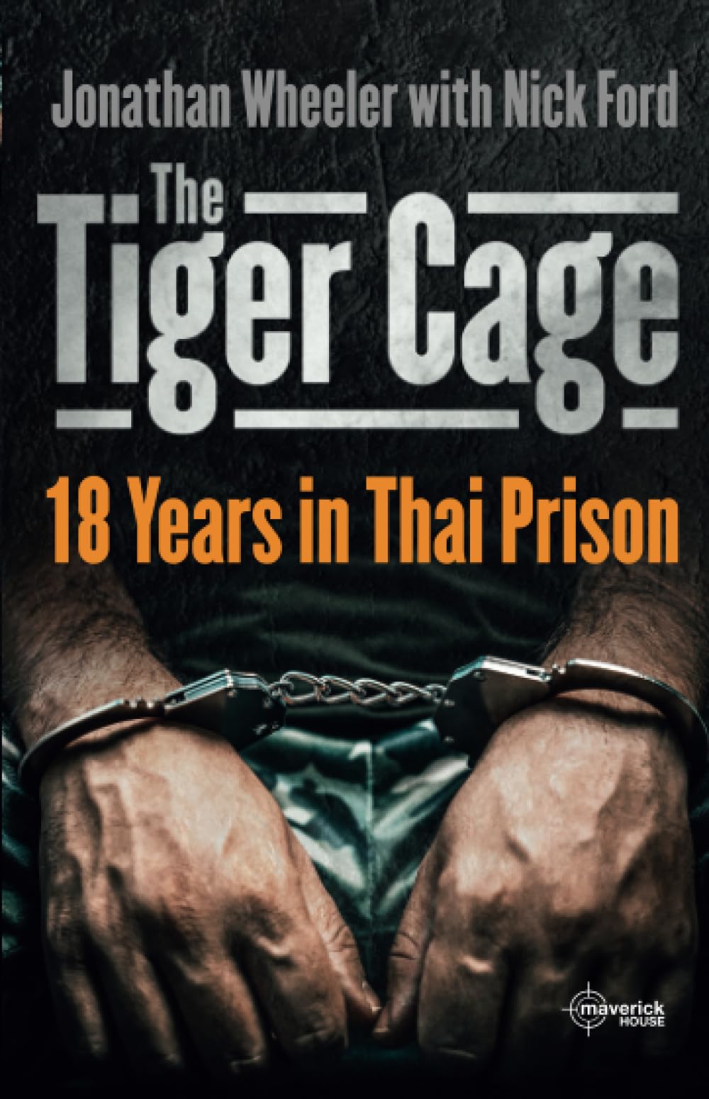 The Tiger Cage: 18 Years In Thai Prison - 9400