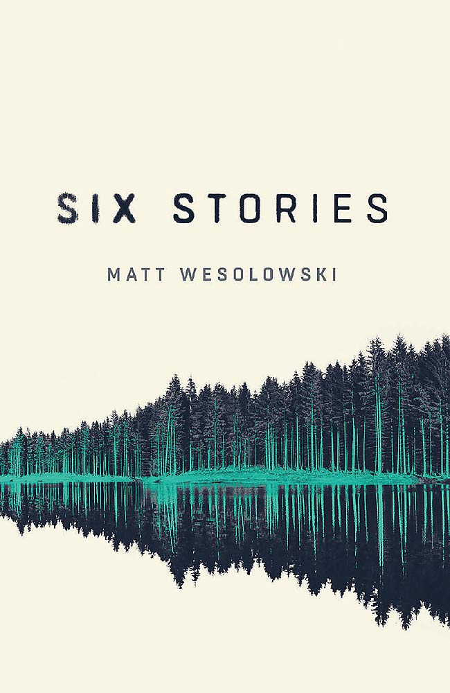 Six Stories: A Thriller (Six Stories Series)
