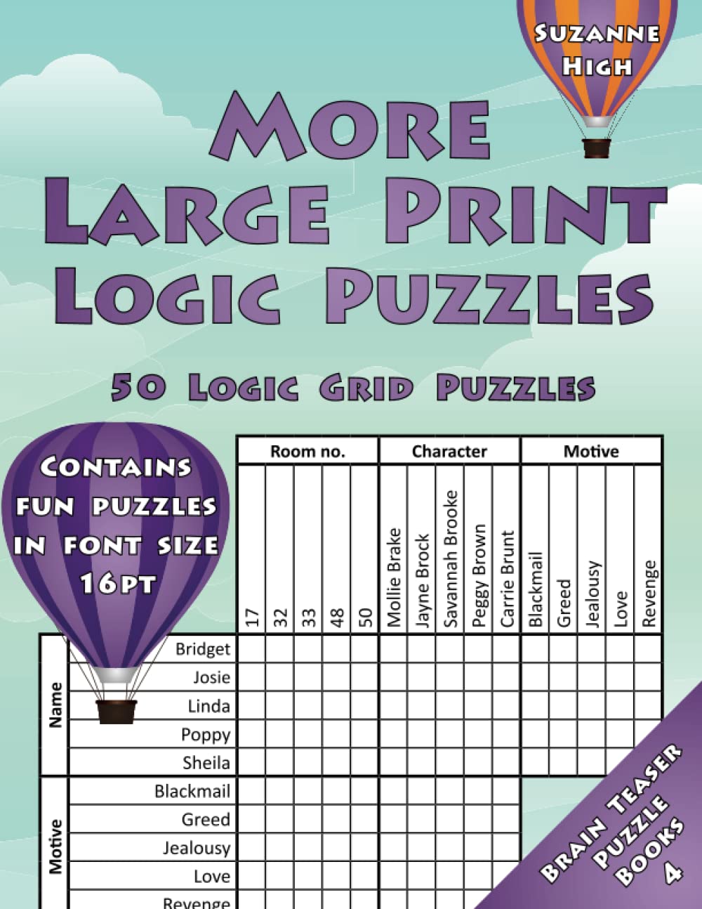 More Large Print Logic Puzzles: 50 Logic Grid Puzzles: Contains fun puzzles in font size 16pt (LARGE PRINT Brain Teaser Puzzle Books)