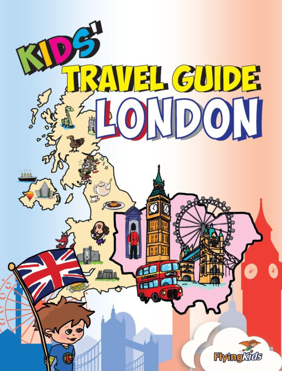 Kids' Travel Guide - London: The fun way to discover London - especially for kids