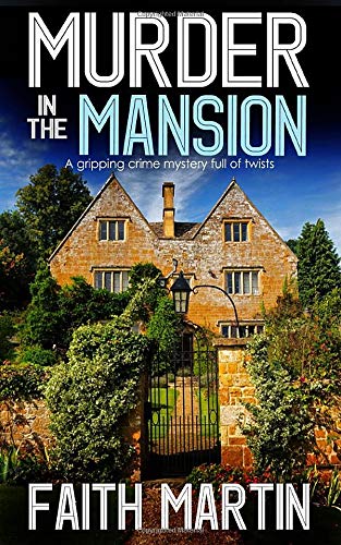 MURDER IN THE MANSION a gripping crime mystery full of twists (DI Hillary Greene)