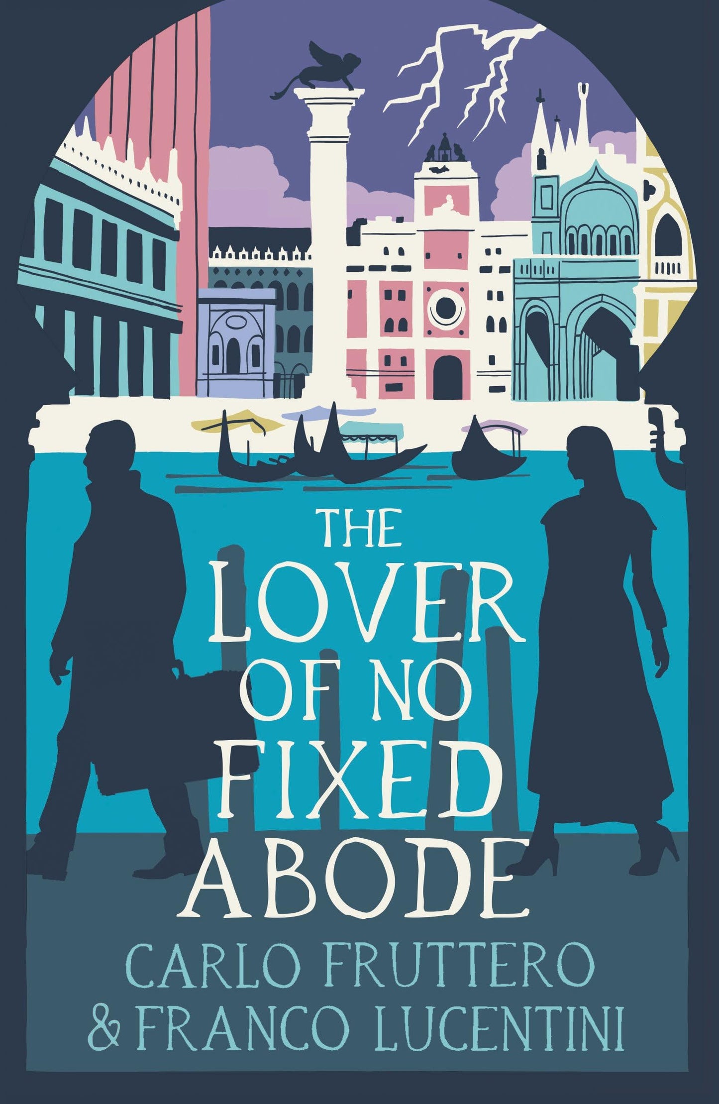 The Lover of No Fixed Abode (Italian Mysteries by Fruttero and Lucentini, 1)