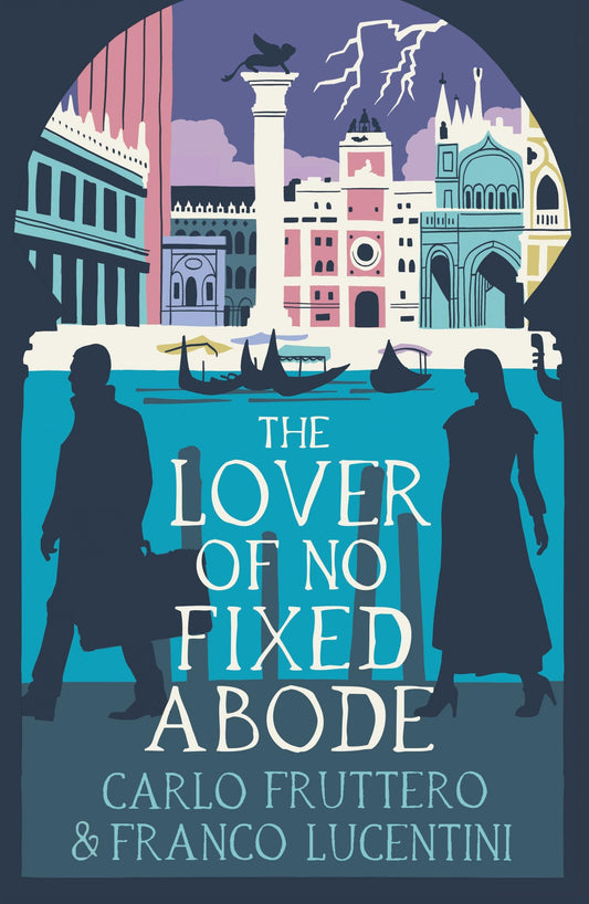 The Lover of No Fixed Abode (Italian Mysteries by Fruttero and Lucentini, 1)