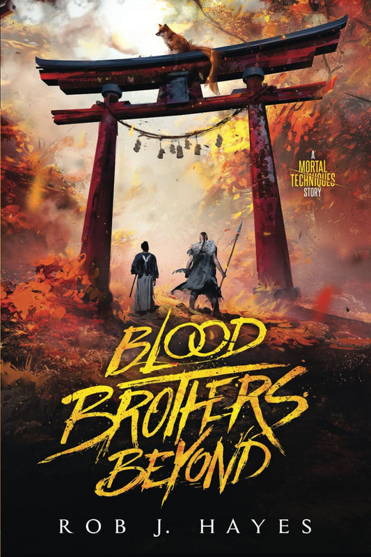 Blood Brothers Beyond: A Mortal Techniques story (The Mortal Techniques)