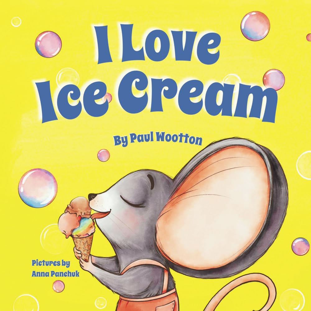 I Love Ice Cream: A funny, rhyming picture book about making choices