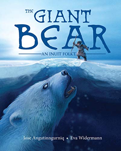 The Giant Bear (English): An Inuit Folktale
