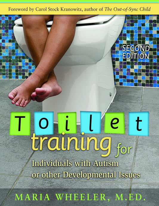 Toilet Training for Individuals with Autism or Other Developmental Issues: Second Edition - 8505