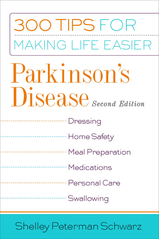 Parkinson's Disease: 300 Tips for Making Life Easier - 1673