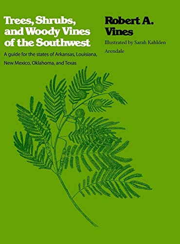 Trees, Shrubs, and Woody Vines of the Southwest