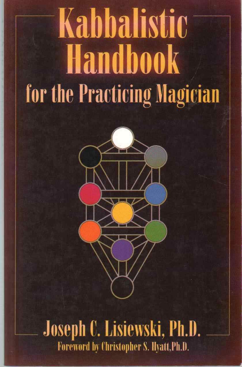 A Kabbalistic Handbook for the Practicing Magician: A Course in the Theory & Practice of Western Magic
