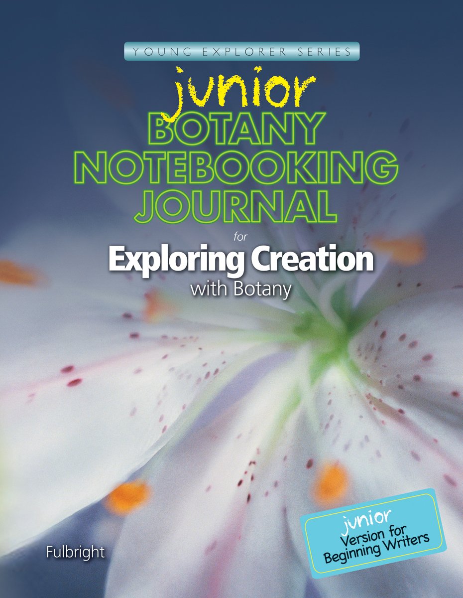 Exploring Creation with Botany, Junior Notebooking Journal