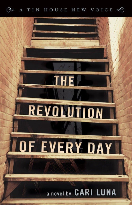 The Revolution of Every Day (Tin House New Voice) - 8582