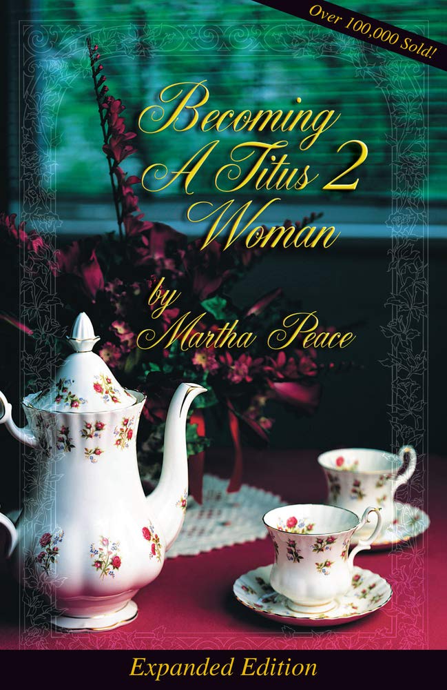 BECOMING A TITUS 2 WOMAN (EXPANDED)
