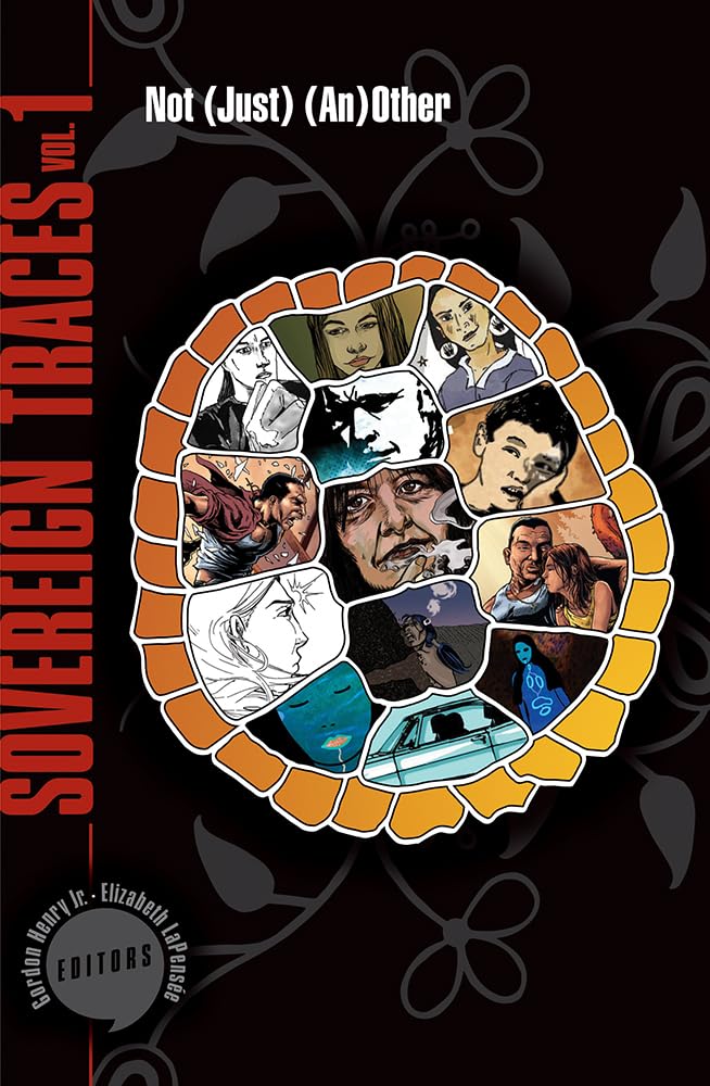 Sovereign Traces, Volume 1: Not (Just) (An)Other (Volume 1) (Makwa Enewed)
