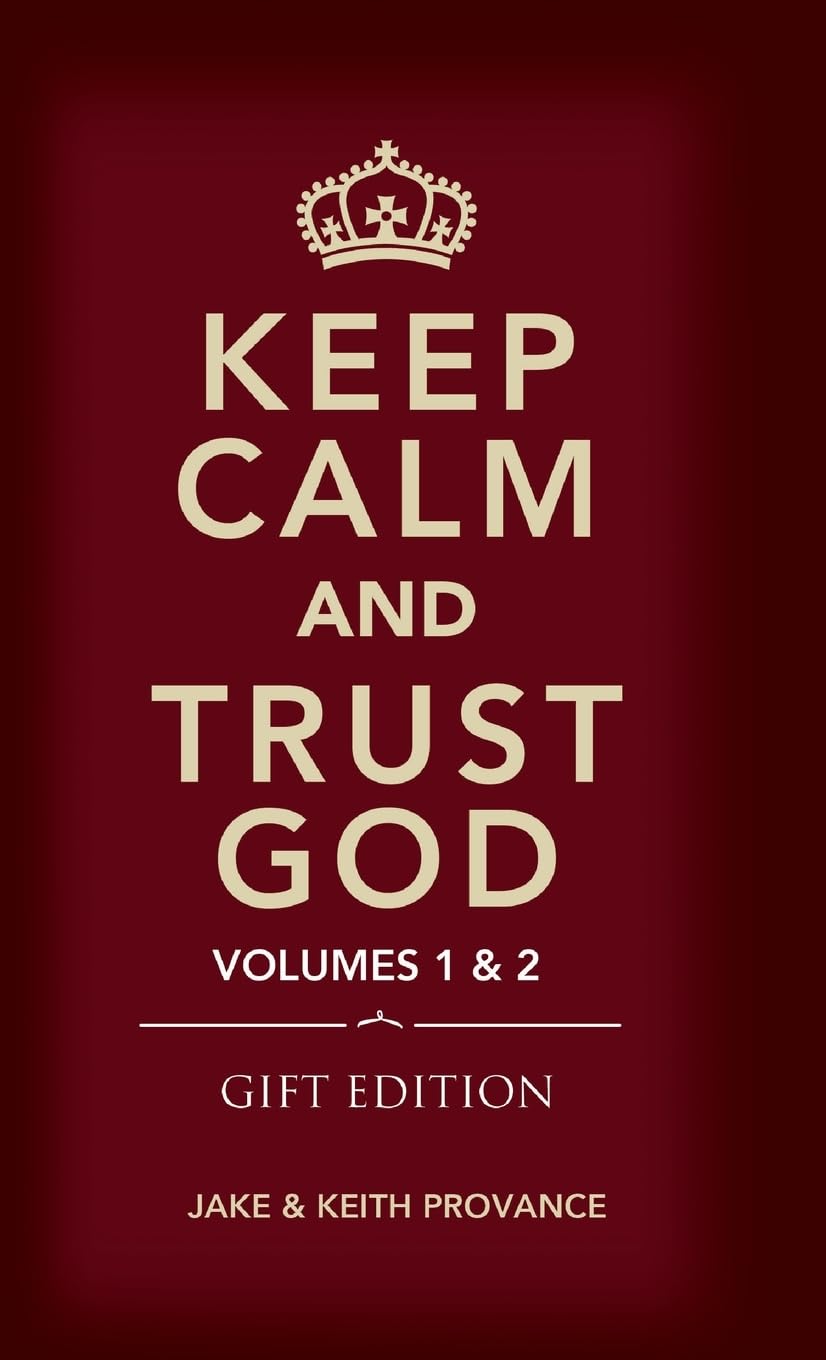 Keep Calm and Trust God (Gift Edition): Volumes 1 and 2