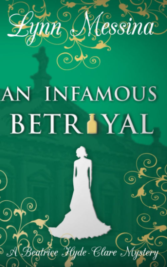 An Infamous Betrayal: A Regency Cozy (Beatrice Hyde-Clare Mysteries)