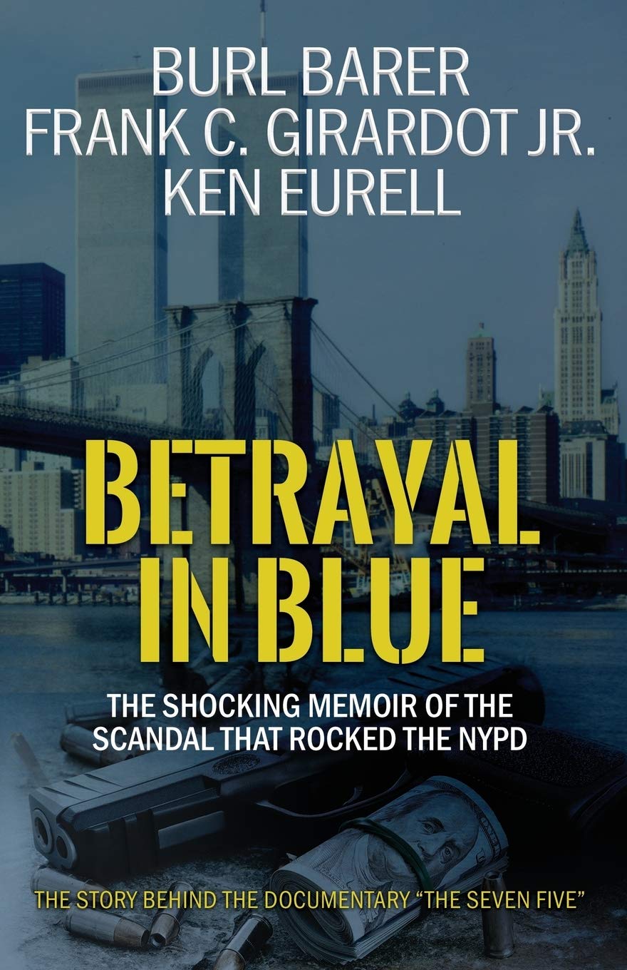 Betrayal in Blue: The Shocking Memoir of the Scandal That Rocked the NYPD - 2742