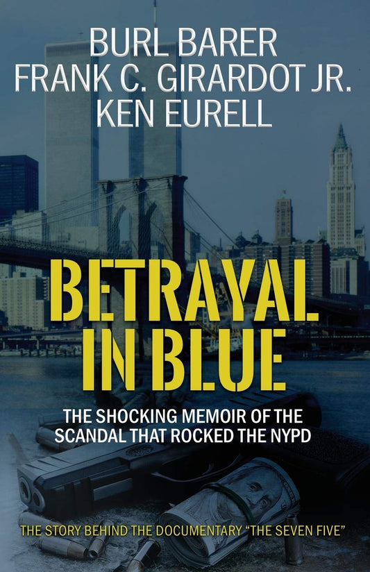 Betrayal in Blue: The Shocking Memoir of the Scandal That Rocked the NYPD - 2742