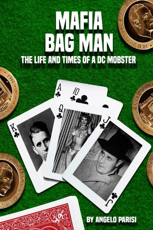 Mafia Bag Man: The Life and Times of a DC Mobster - 5788