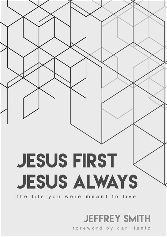 Jesus First Jesus Always: The Life You Were Meant To Live - 1325