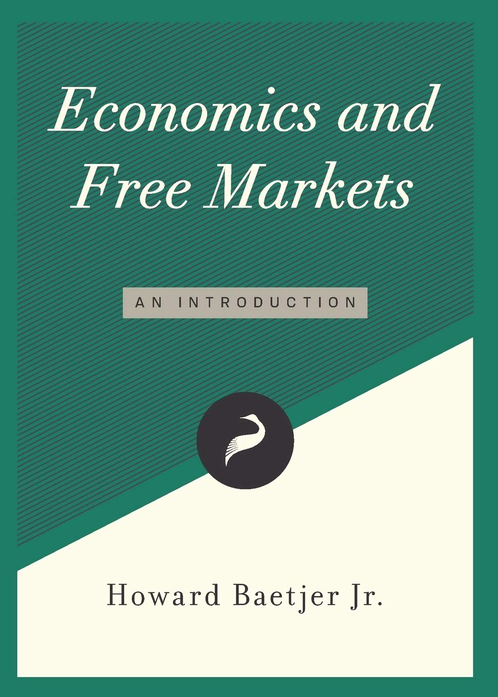 Economics and Free Markets: An Introduction (Libertarianism.Org Guides)