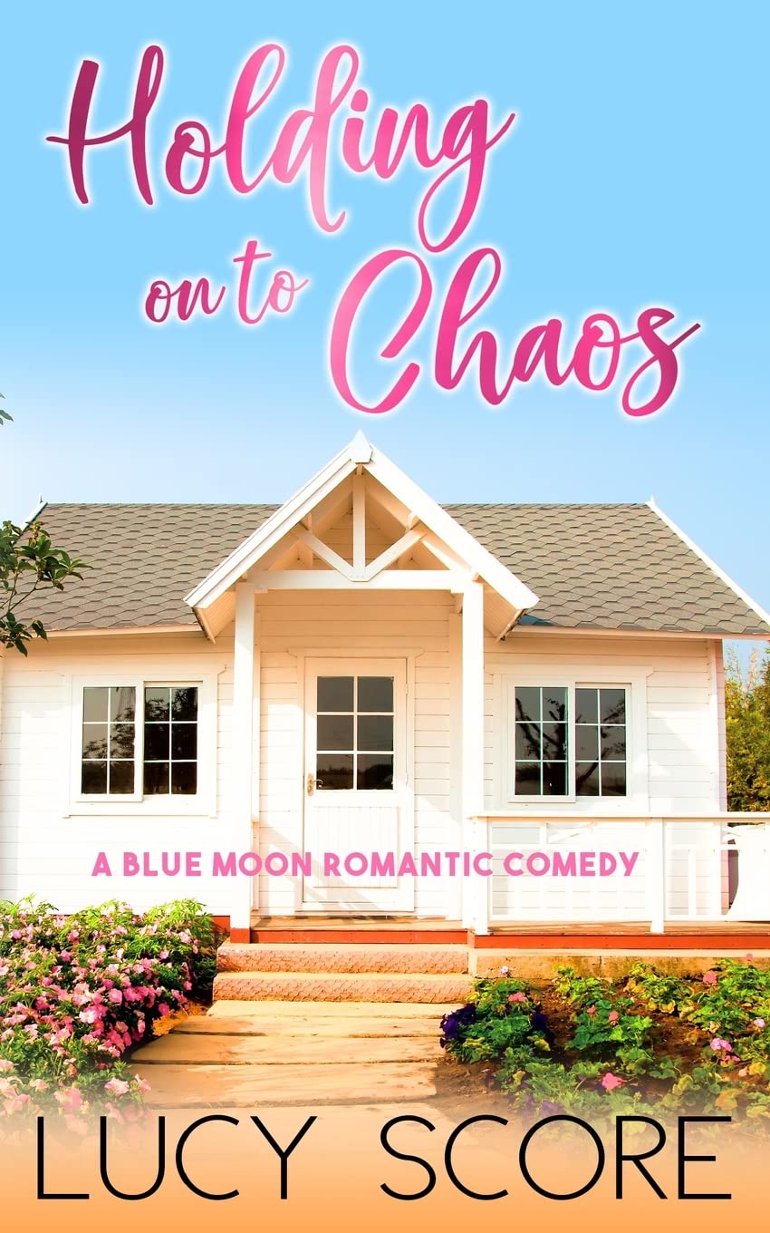 Holding on to Chaos: A Small Town Love Story