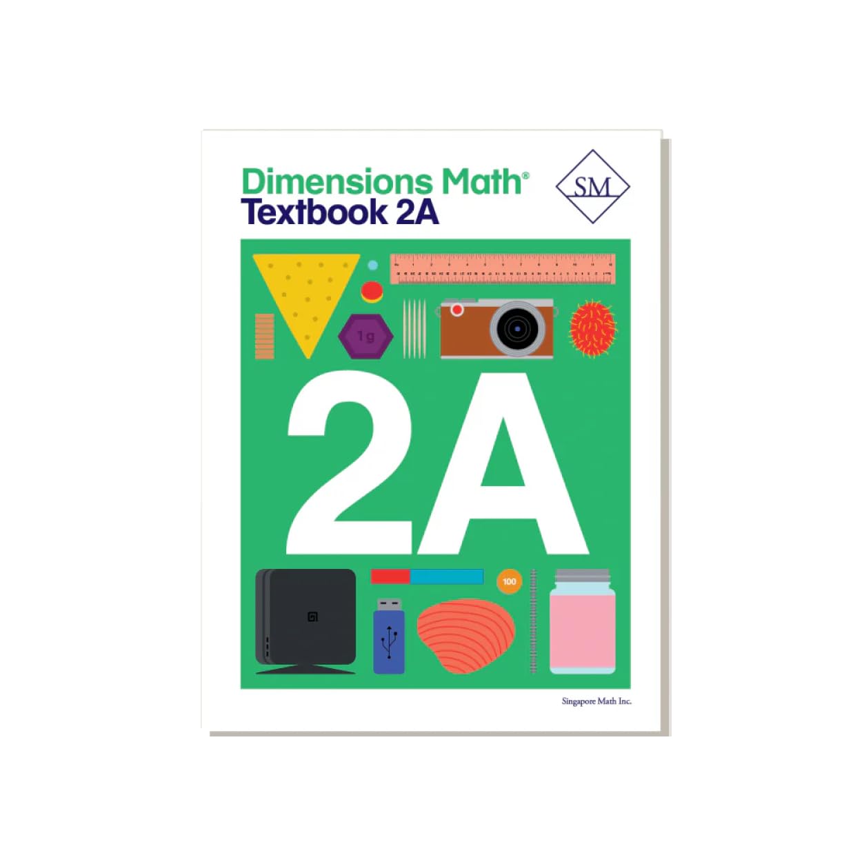 Dimensions Math Textbook 2A | Singapore Math Inc. [Paperback] [Paperback] Singapore Math Inc. [Paperback] Singapore Math Inc. [Paperback] Singapore ... Math Inc. [Paperback] Singapore Math Inc.
