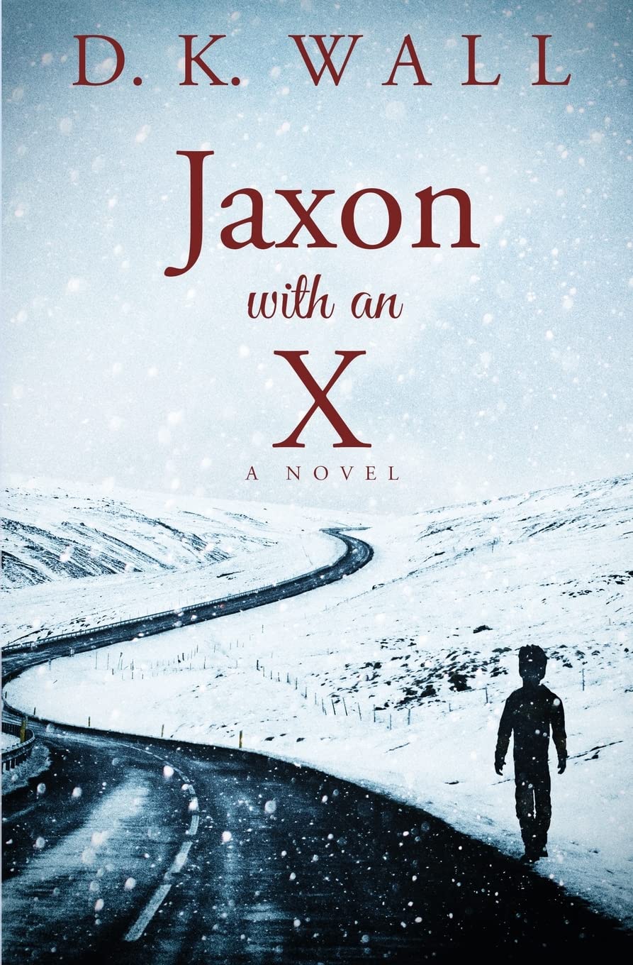 Jaxon With An X: A Novel (Small Towns | Big Lives)