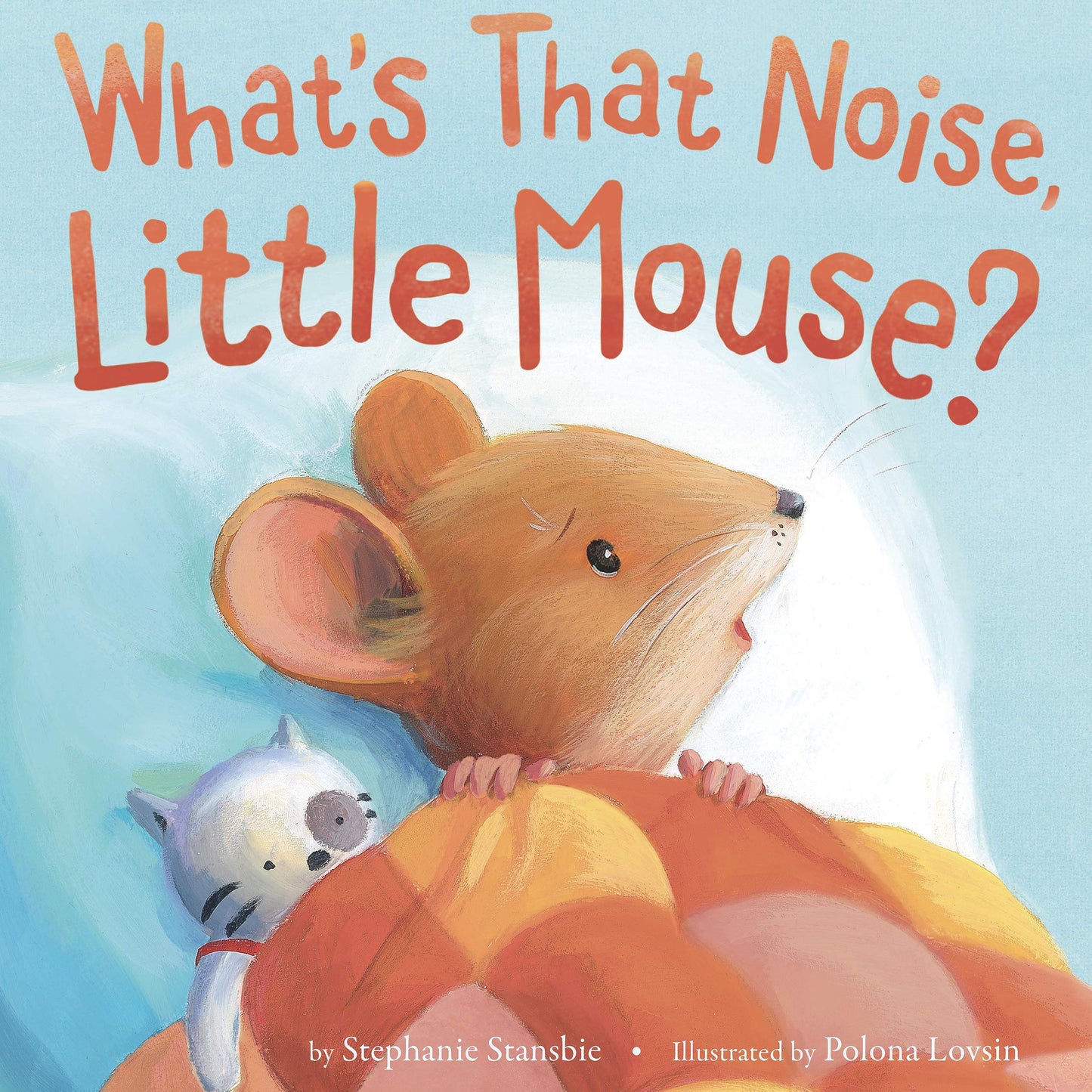 What's That Noise, Little Mouse? - Little Hippo Books - Children's Padded Board Book