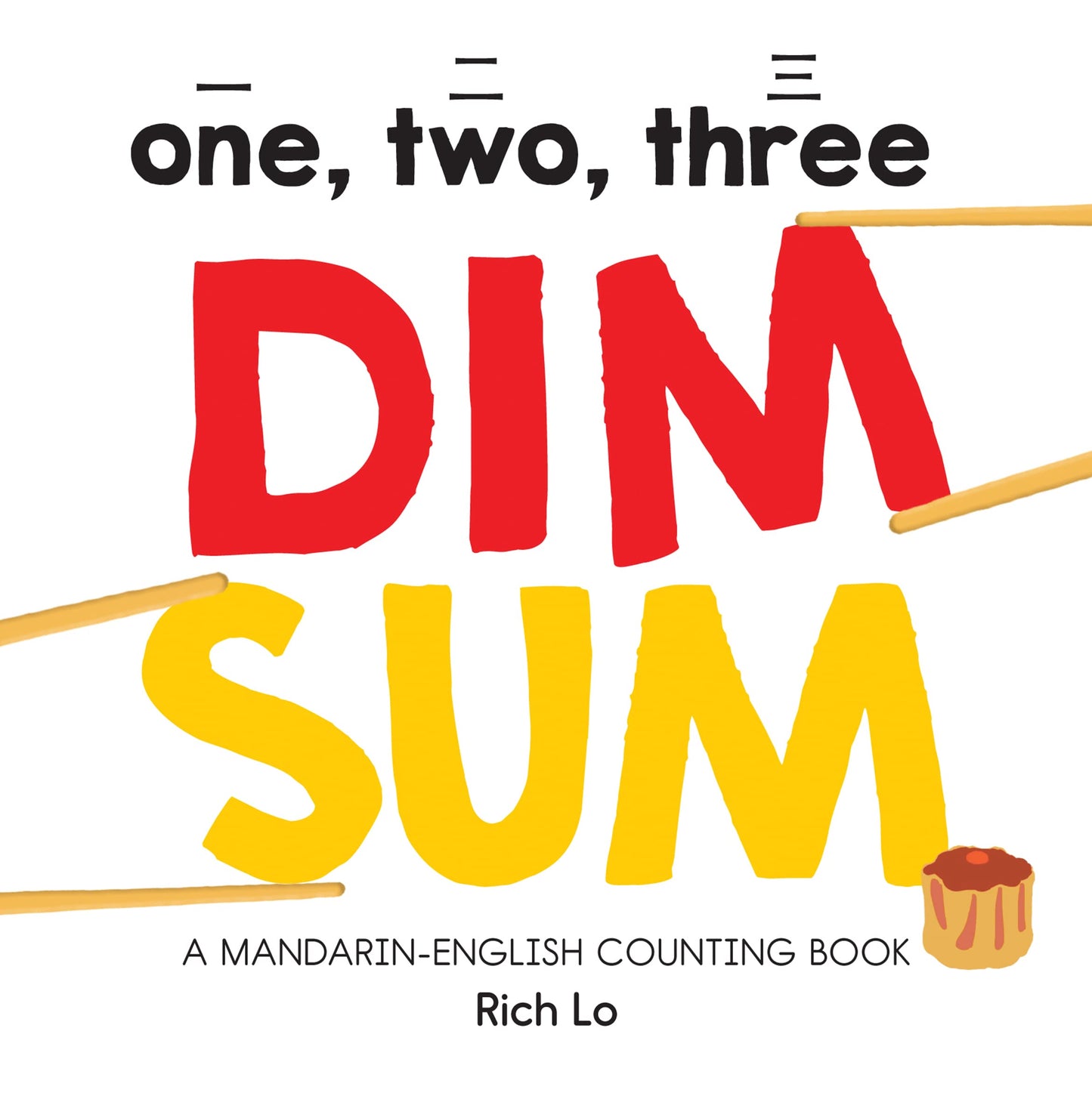 One, Two, Three Dim Sum: A Bilingual Board Book for Toddlers