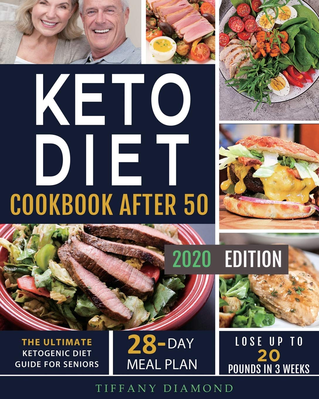Keto Diet Cookbook After 50: The Ultimate Ketogenic Diet Guide for Seniors 28-Day Meal Plan Lose Up To 20 Pounds In 3 Weeks