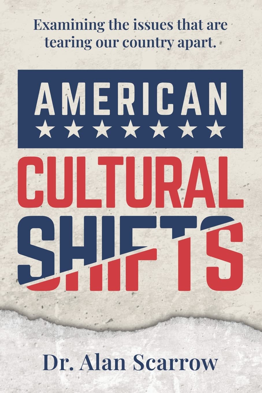 American Cultural Shifts: Examining the Issues That Are Tearing Our Country Apart - 5890