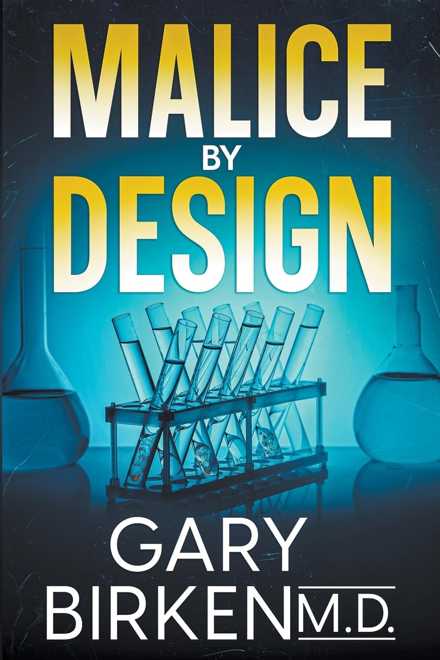 Malice By Design: An Authentic Medical Thriller (Madison Shaw and Jack Wyatt Medical Mysteries)