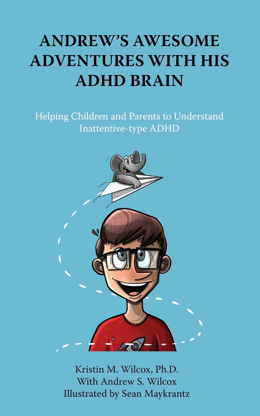 Andrew's Awesome Adventures with His ADHD Brain - 6358