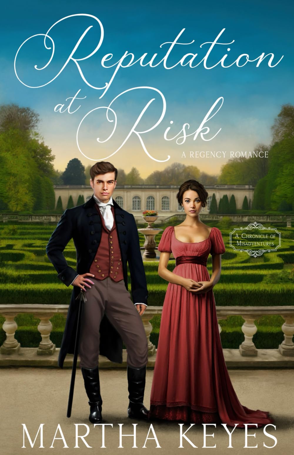 Reputation at Risk: a Regency Romance (A Chronicle of Misadventures)