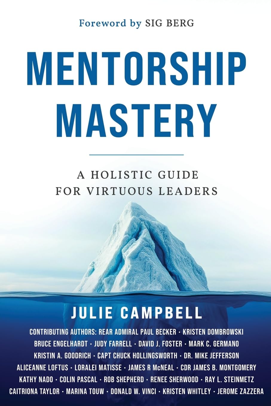 Mentorship Mastery: A Holistic Guide for Virtuous Leaders