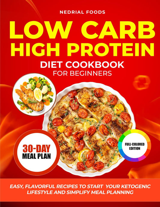 Low Carb High Protein Diet Cookbook for Beginners: Wholesome Recipes to Keep You Energized and Support Your Wellness Journey - 2659