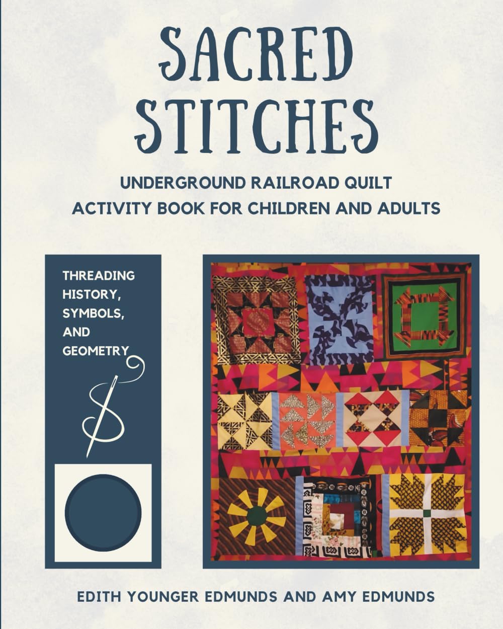 Sacred Stitches: Underground Railroad Quilt Activity Book for Children and Adults