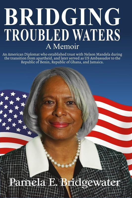 BRIDGING TROUBLED WATERS: A Memoir