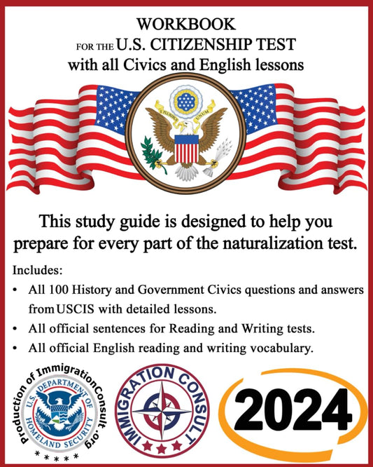 Workbook for the US Citizenship test with all Civics and English lessons: Naturalization study guide with USCIS Civics questions and answers plus vocabulary and sentences for writing and reading. - 7957