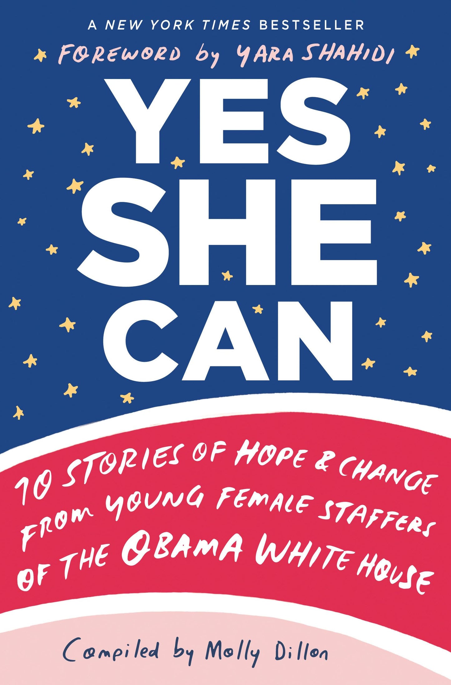 Yes She Can: 10 Stories of Hope & Change from Young Female Staffers of the Obama White House - 2642
