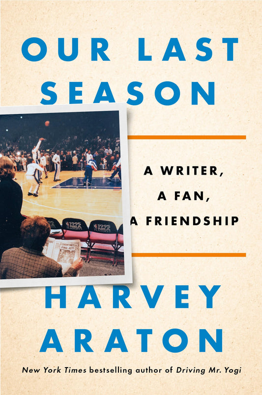 Our Last Season: A Writer, a Fan, a Friendship - 3526