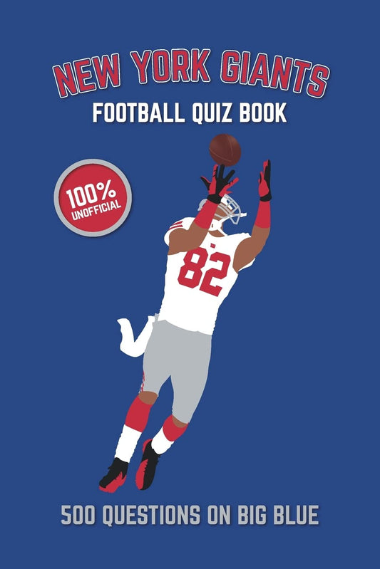 New York Giants Football Quiz Book: 500 Questions On Big Blue (Sports Quiz Books) - 7375