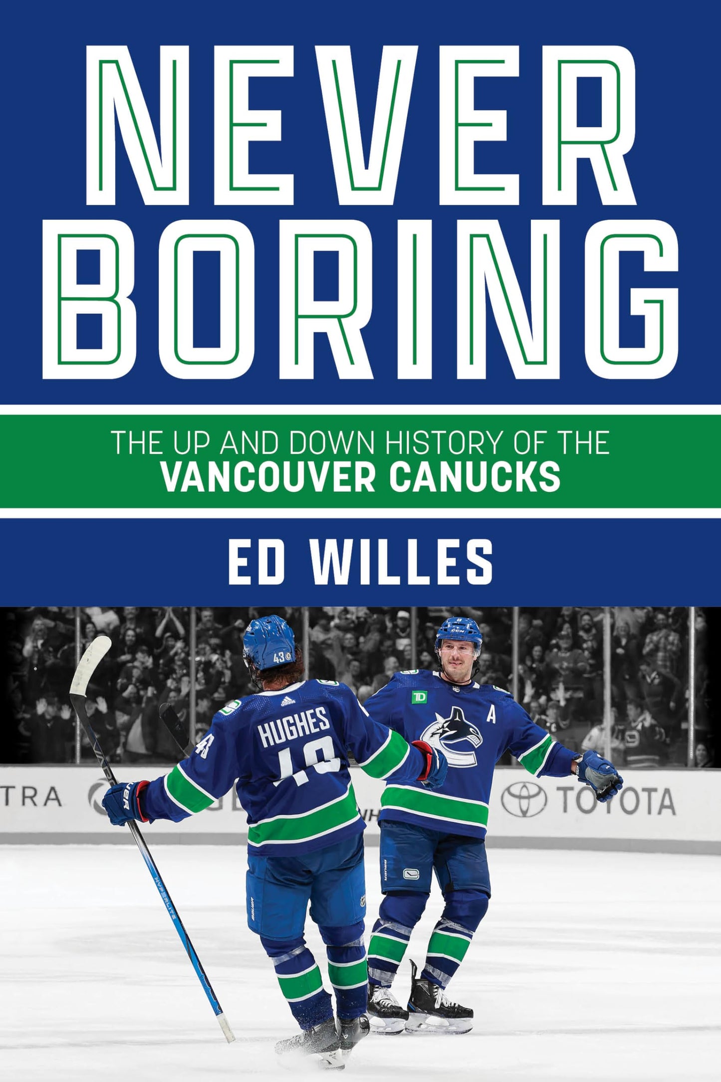 Never Boring: The Up and Down History of the Vancouver Canucks - 8867