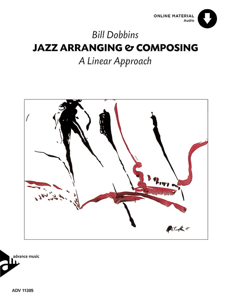 Jazz Arranging and Composing : A Linear Approach